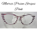 PINK - Matrix Prism Stripes - R3dvelvetee